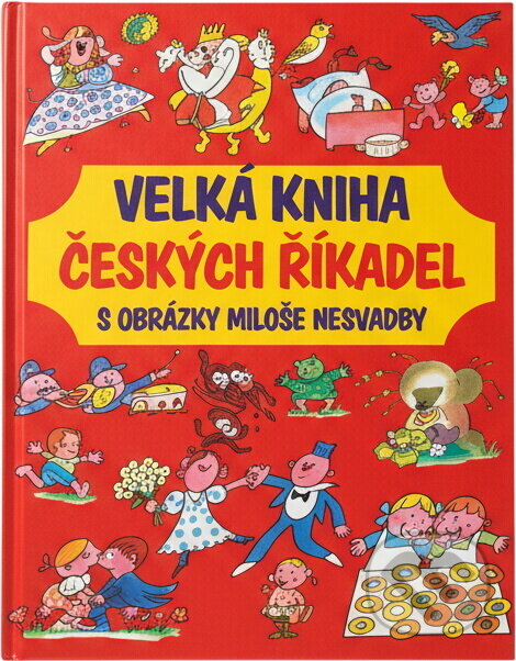 Kniha: Velká kniha českých říkadel (Miloš Nesvadba). , 2009