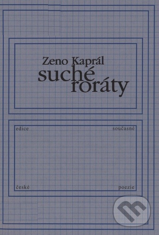 Suché roráty - Zeno Kaprál, Knihovna Jana Drdy, 2004