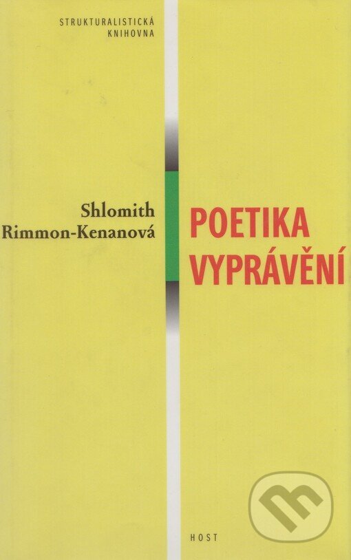 Kniha: Poetika vyprávění (Shlomith Rimmon-Kenan). Host, 2001