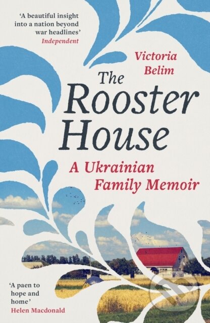 Levně The Rooster House (A Ukrainian Family Memoir) - Victoria Belim - kniha z kategorie Autobiografie