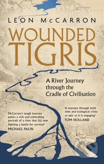 Levně Wounded Tigris (A River Journey through the Cradle of Civilisation) - kniha z kategorie Cestopisy