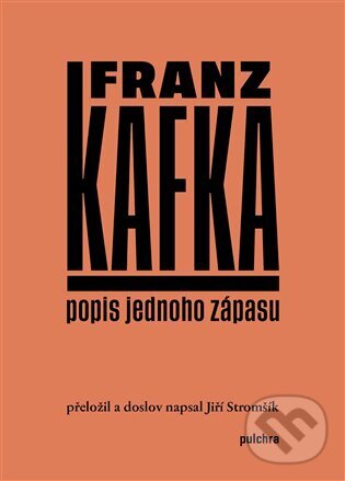 Levně Popis jednoho zápasu - Franz Kafka - kniha z kategorie Eseje, úvahy a glosy