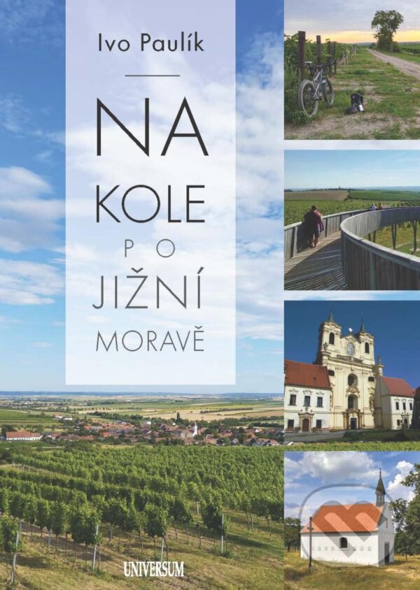 Kniha: Na kole po jižní Moravě (Ivo Paulík)