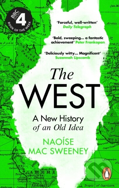 Levně The West (A New History of an Old Idea) - Naoíse Mac Sweeney - kniha z kategorie História