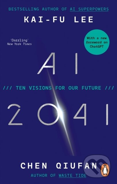 AI 2041 - Kai-Fu Lee, Chen Qiufan, Ebury, 2024