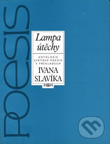 Kniha: Lampa útěchy (Ivan Slavík). H+H, 1999
