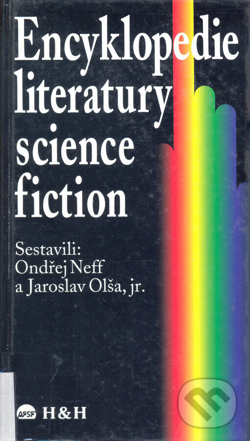 Kniha: Encyklopedie literatury science fiction (Jaroslav Olša a Ondřej Neff). H+H, 1995