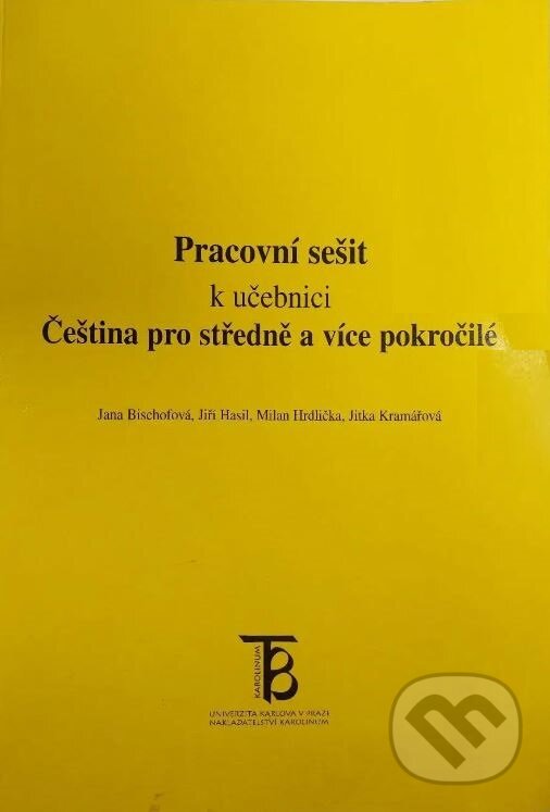 Kniha: Čeština pro středně a více pokročilé (Jana Bischofová). Karolinum, 2005