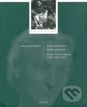 Kniha: Dnes nehlásili žádné popravy (Vlasta Lavalová). Prostor, 2004