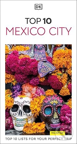 Kniha: Top 10 Mexico City (Dorling Kindersley). Dorling Kindersley, 2024