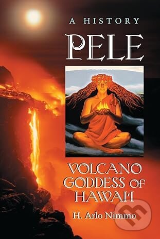 Kniha Pele Volcano Goddess Of Hawaii