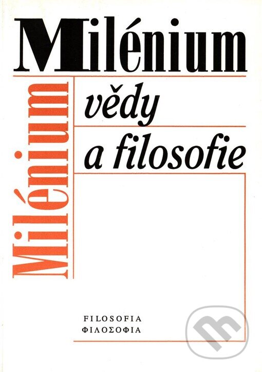 Kniha: Milénium vědy a filosofie (Filosofia). Filosofia, 2002