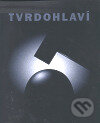 Kniha: Tvrdohlaví (Jiří Olič). Kant, 1999