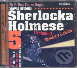 Slavné případy Sherlocka Holmese 5 - Arthur Conan Doyle, Radioservis, 2008