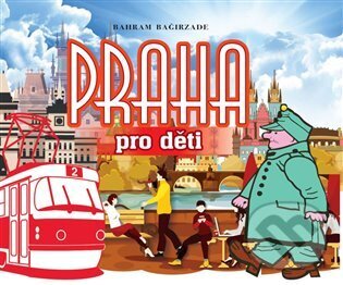 Levně Praha pro děti - Bahram Bagirzade - kniha z kategorie História