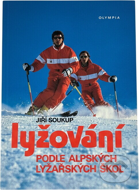 Kniha: Lyžování podle alpských lyžařských škol (Jiří Soukup). , 1991