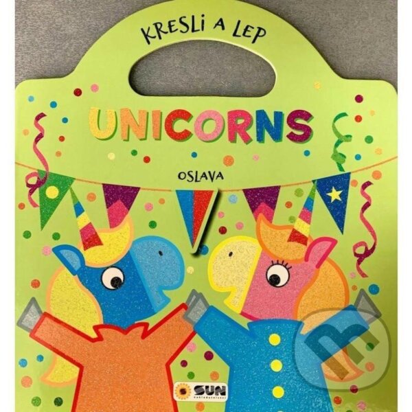 Kniha: Kresli a lep UNICORNS Oslava (SUN)