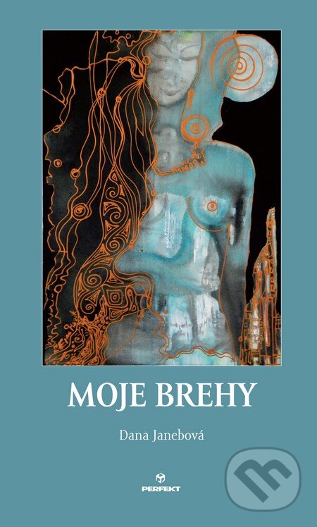 Levně Moje brehy - Dana Janebová - kniha z kategorie Poézia