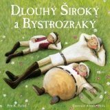 Kniha: Dlouhý, široký a bystrozraký (Alena Holá a Petr K. Tychtl). XYZ, 2010