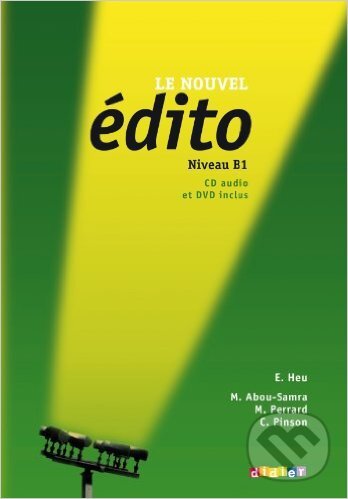 Le Nouvel Edito: Livre de L&#039;Eleve B1, Didier, 2013