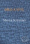 Levně Dílo a styl - Meyer Schapiro - kniha z kategorie Odborné a náučné