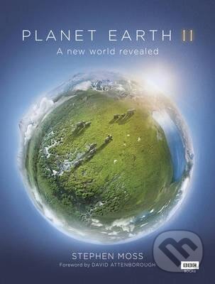 Levně Planet Earth II. - Stephen Moss - kniha z kategorie Mapy