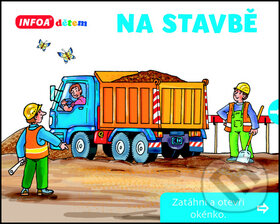Levně Na stavbě (Zatáhni a otevři okénko) - kniha z kategorie Naučné knihy