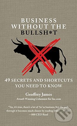 Levně Business Without the Bullsh*t (49 Secrets and Shortcuts You Need to Know) - kniha z kategorie Podnikanie