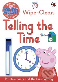 Levně Peppa Pig: Wipe-Clean Telling the Time - kniha z kategorie Naučné knihy
