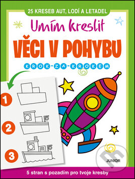 Kniha: Umím kreslit věci v pohybu (Nakladatelství Junior)