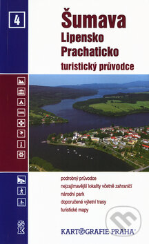 Kniha: Šumava, Lipensko, Prachaticko (Pavel Balda). Kartografie Praha, 2003