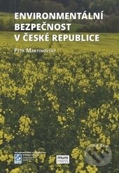 Levně Enviromentální bezpečnost v České republice - Petr Martinovský - kniha z kategorie Ekológia