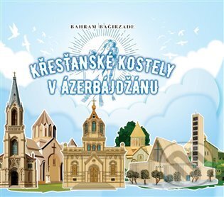 Křesťanské kostely v Ázerbájdžánu koupíte na Martinus.cz