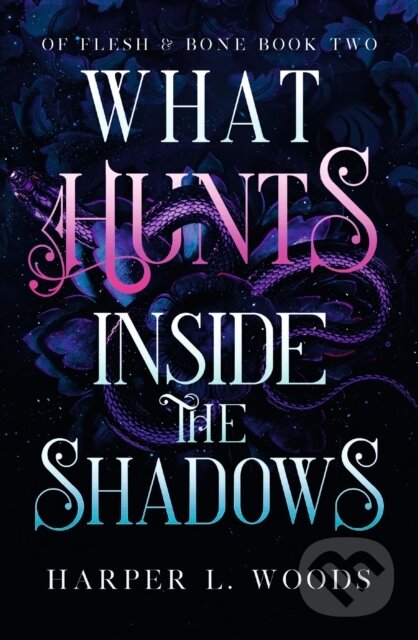Levně What Hunts Inside the Shadows - Harper L. Woods - kniha z kategorie Fantasy