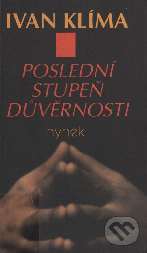 Poslední stupeň důvěrnosti - Ivan Klíma, Hynek, 1996