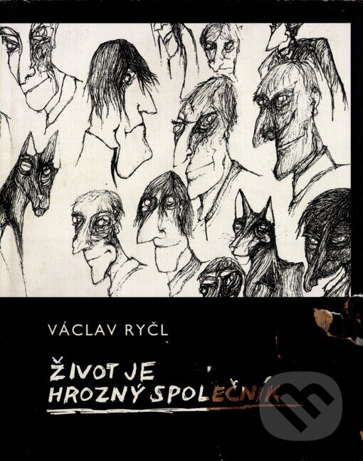 Kniha: Život je hrozný společník (Václav Ryčl)