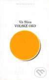 Kniha: Volské oko (Vít Slíva). Host, 1997