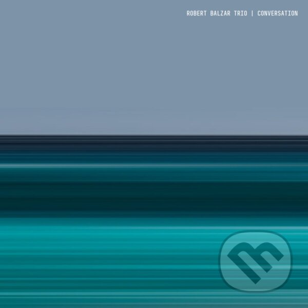 Levně Robert Balzar Trio: Conversation - Robert Balzar Trio