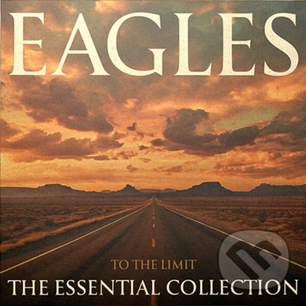 Hudobné CD: Eagles: To The Limit: The Essential Collection LP (Hudobné albumy). Hudobné albumy, 2024