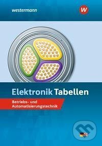 Levně Elektronik Tabellen (Betriebs- und Automatisierungstechnik: Tabellenbuch) - kniha z kategorie Učebnice a slovníky