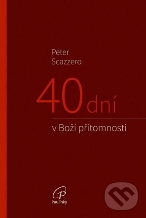 Levně 40 dní v Boží přítomnosti (Modlitební příručka ke knize Emočně zdravá spiritualita) - kniha z kategorie Duchovný život