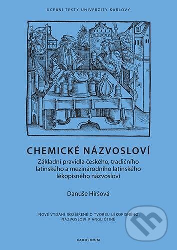 Levně Chemické názvosloví - Základní pravidla českého, tradičního latinského a mezinárodního latinského lékopisného názvosloví - kniha z kategorie Chémia
