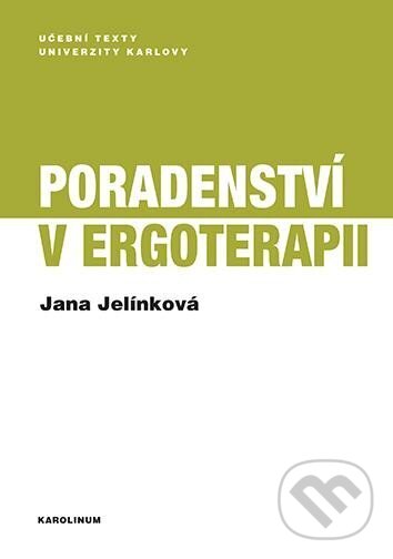 Levně Poradenství v ergoterapii - Jana Jelínková - kniha z kategorie Psychoterapia