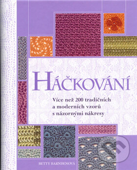 Kniha: Háčkování (Betty Barndenová). Slovart, 2006