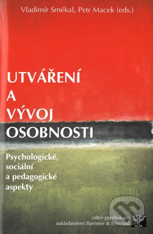 Utváření a vývoj osobnosti - Petr Macek, Vladimír Smékal, Barrister & Principal, 2002