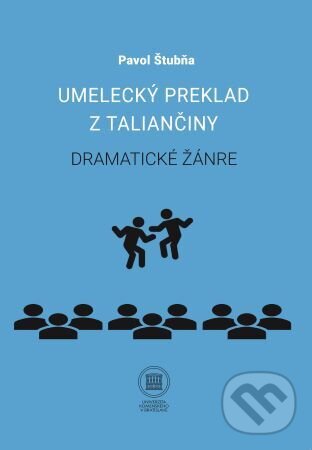 Levně Umelecký preklad z taliančiny (Dramatické žánre) - Pavol Štubňa - kniha z kategorie Teória umenia