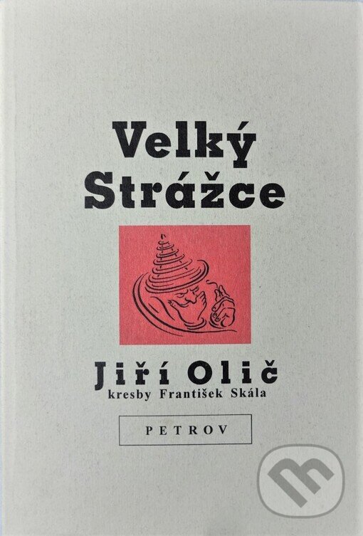 Kniha: Velký strážce (Jiří Olič). Petrov, 1995