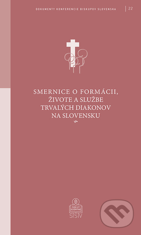 Levně Smernice o formácii, živote a službe trvalých diakonov na Slovensku - kniha z kategorie Kresťanstvo