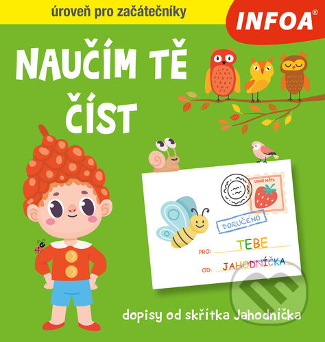 Levně Naučím tě číst: dopisy od skřítka Jahodníčka (úroveň pro začátečníky) - kniha z kategorie Naučné knihy