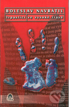 Kniha: Trpaslíci ve vysoké trávě (Boleslav Navrátil). Tilia, 2002